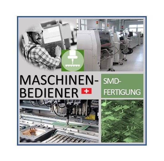 Maschinenbediener (SMD-Fertigung) 100% - CH-Kt. Thurgau/n.V.